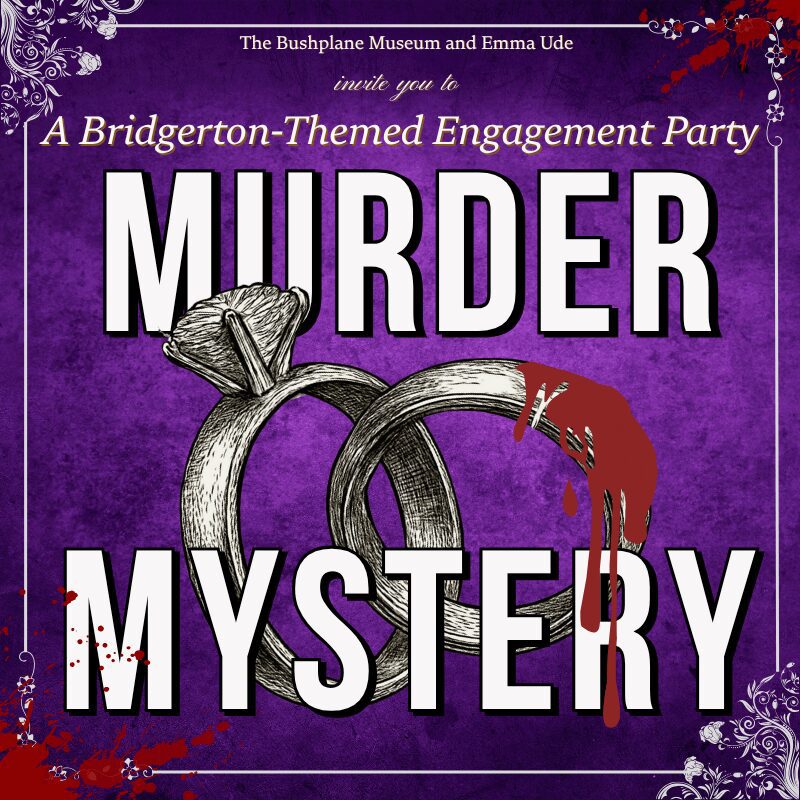 An image square that reads "The Bushplane Museum and Emma Ude invite you to A Bridgerton-Themed Engagement Party. MURDER MYSTERY." The image has two engagement rings in the centre with blood dripping down one of the rings. the background has a gradient of wisteria purple and black, with silver filigree framing the words and rings. There is blood splattered across the image.